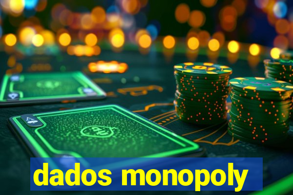 dados monopoly